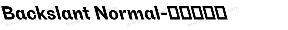 Backslant Normal字体转换